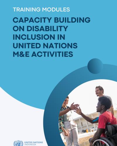 Training Modules cover on Disability Inclusion in Monitoring and Evaluation for United Nations Monitoring and Evaluation (M&E) Staff/Focal Point in Indonesia